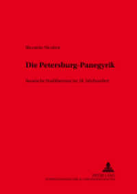 Die Petersburg-Panegyrik : Russische Stadtliteratur im 18. Jahrhundert. Dissertationsschrift (Slavische Literaturen .25) （2002. 212 S. 210 mm）