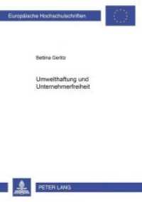 Umwelthaftung und Unternehmerfreiheit : Dissertationsschrift (Europäische Hochschulschriften Recht .3501) （2002. 336 S. 210 mm）