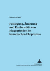 Festlegung, Änderung und Konformität von Klagegründen im kanonischen Eheprozess (Adnotationes In Ius Canonicum .30) （Neuausg. 2003. XLVI, 257 S. 210 mm）