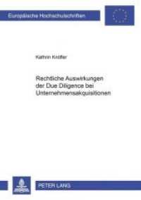 Rechtliche Auswirkungen der Due Diligence bei Unternehmensakquisitionen : Dissertationsschrift (Europäische Hochschulschriften Recht .3240) （2001. 376 S. 210 mm）