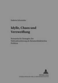 Idylle, Chaos und Verzweiflung : Romantische Strategien der Weltwahrnehmung als literaturdidaktisches Problem. Dissertationsschrift (Beiträge zur Literatur- und Mediendidaktik .1) （Neuausg. 2001. 254 S. 210 mm）