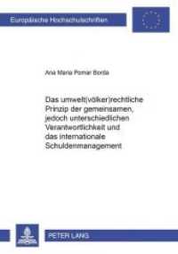 Das umwelt(völker)rechtliche Prinzip der "gemeinsamen, jedoch unterschiedlichen Verantwortlichkeit" und das internationa : Dissertationsschrift (Europäische Hochschulschriften Recht .3323) （Neuausg. 2001. XIX, 194 S. 210 mm）