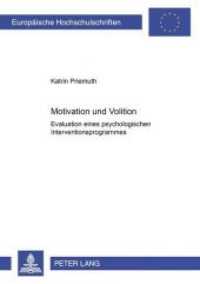 Motivation und Volition : Evaluation eines psychologischen Interventionsprogrammes. Dissertationsschrift (Europäische Hochschulschriften / European University Studies/Publications Universitaires Européenne .70) （Neuausg. 2003. XX, 254 S. 210 mm）