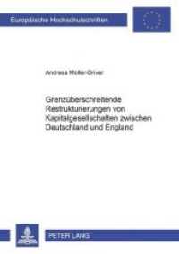 Grenzüberschreitende Restrukturierungen von Kapitalgesellschaften zwischen Deutschland und England : Dissertationsschrift (Europäische Hochschulschriften Recht .3456) （Neuausg. 2002. XX, 240 S. 218 mm）
