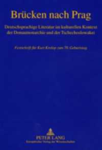Brücken nach Prag : Deutschsprachige Literatur im kulturellen Kontext der Donaumonarchie und der Tschechoslowakei- Festschrift für Kurt Krolop zum 70. Geburtstag （2001. 505 S. 21 cm）