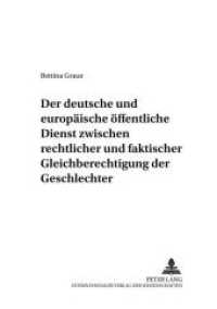 ドイツ及びＥＵの公職における男女同権<br>Der deutsche und europäische öffentliche Dienst zwischen rechtlicher und faktischer Gleichberechtigung der Geschlechter (Recht der Arbeit und der sozialen Sicherheit .21) （2004. 780 S. 210 mm）