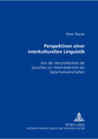 Perspektiven einer interkulturellen Linguistik : Von der Verschiedenheit der Sprachen zur Verschiedenheit der Sprachwissenschaften （2002. X, 230 S. 210 mm）