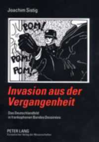 Invasion aus der Vergangenheit : Das Deutschlandbild in francophonen Bandes Dessinées （2002. 120 S. 21 cm）