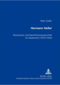 Hermann Heller : Historismus und Geschichtswissenschaft im Staatsrecht (1919-1933) （2002. 194 S. 210 mm）