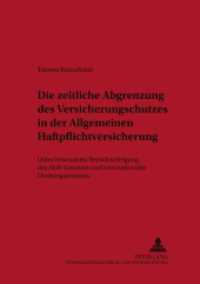 Die zeitliche Abgrenzung des Versicherungsschutzes in der Allgemeinen Haftpflichtversicherung : Unter besonderer Berücksichtigung des AGB-Gesetzes und internationaler Deckungskonzepte. Dissertationsschrift (Haftungs- und Versicherungsrecht .4) （2002. 238 S. 210 mm）
