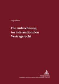 Die Aufrechnung im internationalen Vertragsrecht : Dissertationsschrift (Internationalrechtliche Studien .20) （2002. 212 S. 210 mm）