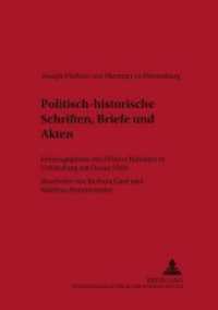 Politisch-historische Schriften, Briefe und Akten (Schriftenreihe der Internationalen Forschungsstelle "Demokratische Bewegungen in Mitteleuropa 1770 - .3) （2003. 422 S. 210 mm）
