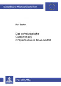 Das demoskopische Gutachten als zivilprozessuales Beweismittel : Dissertationsschrift (Europäische Hochschulschriften Recht .3372) （2002. XVI, 304 S. 210 mm）