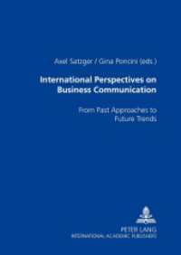 ビジネス・コミュニケーションの国際的視角<br>International Perspectives on Business Communication : From Past Approaches to Future Trends （2003. X, 206 S. 21 cm）