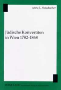 Jüdische Konvertiten in Wien 1782-1868 （2002. 462 S. 21 cm）