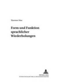 Form und Funktion sprachlicher Wiederholungen : Dissertationsschrift (Forum Linguisticum .38) （2002. 246 S. 210 mm）
