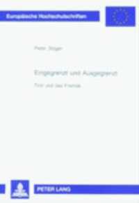 Eingegrenzt und Ausgegrenzt (Europäische Hochschulschriften / European University Studies/Publications Universitaires Européenne .74) （3., überarb. Aufl. 2002. IV, 492 S. 21 cm）