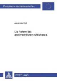 Die Reform des aktienrechtlichen Aufsichtsrats : Dissertationsschrift (Europäische Hochschulschriften Recht .3428) （2002. XVI, 324 S. 210 mm）