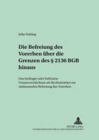 Die Befreiung des Vorerben über die Grenzen des 2136 BGB hinaus : Das bedingte oder befristete Vorausvermächtnis als Rechtsinstitut zur umfassenden Befreiung des Vorerben. Dissertationsschrift. (Bielefelder Rechtsstudien .15) （2003. 196 S. 21 cm）