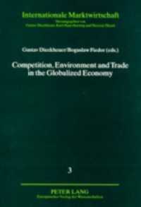 Competition, Environment and Trade in the Globalized Economy (Internationale Marktwirtschaft; .3) （2002. VIII, 194 S. 21 cm）