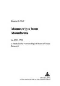 Manuscripts from Mannheim, ca. 1730-1778 : A Study in the Methodology of Musical Source Research (Quellen und Studien zur Geschichte der Mannheimer Hofkapelle .9) （2002. 412 S. 230 mm）