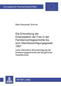 Die Entwicklung der Emanzipation der Frau in der Familienrechtsgeschichte bis zum Gleichberechtigungsgesetz 1957 (Europäische Hochschulschriften Recht .3624) （2003. 150 S. 21 cm）