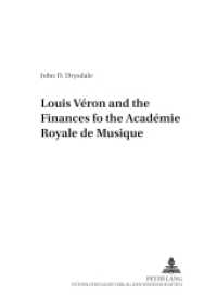 Louis Véron and the Finances of the Académie Royale de Musique : Dissertationsschrift (Perspektiven der Opernforschung .9) （2003. XII, 264 S. 230 mm）