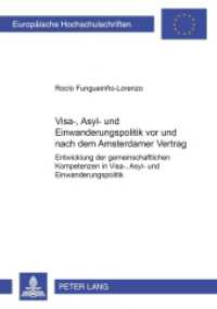 Visa-, Asyl- und Einwanderungspolitik vor und nach dem Amsterdamer Vertrag : Entwicklung der gemeinschaftlichen Kompetenzen in Visa-, Asyl- und Einwanderungspolitik. Dissertationsschrift (Europäische Hochschulschriften Recht .3527) （2002. XIV, 230 S. 210 mm）