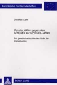 Von der "Aktion" gegen den SPIEGEL zur SPIEGEL-"Affäre" : Zur gesellschaftspolitischen Rolle der Intellektuellen. Masterarbeit (Europäische Hochschulschriften / European University Studies/Publications Universitaires Européenne .93) （Neuausg. 2002. 210 S. 210 mm）