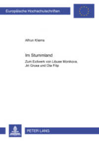 Im "Stummland" : Zum Exilwerk von Libuse Moníková, Jirí Grusa und Ota Filip. Dissertationsschrift. (Europäische Hochschulschriften / European University Studies/Publications Universitaires Européenne .67) （2003. 252 S. 21 cm）