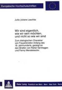 Wir sind eigentlich, wie wir sein möchten, und nicht so wie wir sind (Europäische Hochschulschriften / European University Studies/Publications Universitaires Européenne .10) （Neuausg. 1988. 198 S. 210 mm）
