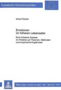 Emotionen im höheren Lebensalter (Europäische Hochschulschriften / European University Studies/Publications Universitaires Européenne .25) （Neuausg. 1988. XXIV, 644 S. 210 mm）