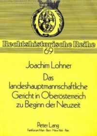 Das landeshauptmannschaftliche Gericht in Oberösterreich zu Beginn der Neuzeit (Rechtshistorische Reihe .69) （Neuausg. 1988. XXVIII, 320 S. 210 mm）