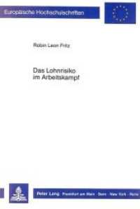 Das Lohnrisiko im Arbeitskampf : Dissertationsschrift (Europäische Hochschulschriften Recht .782) （Neuausg. 1989. XLVI, 312 S. 210 mm）