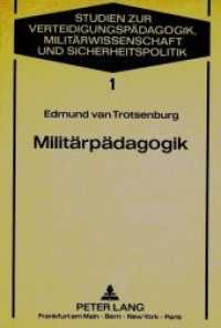 Militärpädagogik : Herausgegeben von Edmund A. van Trotsenburg (Studies for Military Pedagogy, Military Science & Security Policy .1) （Neuausg. 1989. 213 S. 210 mm）