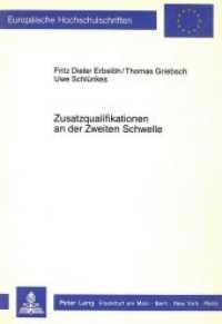 Zusatzqualifikationen an der Zweiten Schwelle (Europäische Hochschulschriften / European University Studies/Publications Universitaires Européenne .35) （Neuausg. 1988. 260 S. 210 mm）