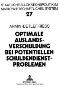 Optimale Auslandsverschuldung bei potentiellen Schuldendienstproblemen : Dissertationsschrift (Allokation im marktwirtschaftlichen System .27) （Neuausg. 1988. XVI, 351 S. 210 mm）
