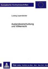 Auslandsverschuldung und Völkerrecht : Dissertationsschrift (Europäische Hochschulschriften Recht .751) （Neuausg. 1988. XXII, 386 S. 210 mm）