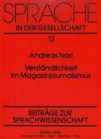 Verständlichkeit im Magazinjournalismus : Probleme einer rezipientengerechten Berichterstattung im Hörfunk. Dissertationsschrift (Sprache in der Gesellschaft .12) （Neuausg. 1988. XII, 369 S. 210 mm）