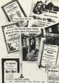 Die Kunst dem Volke oder dem Proletariat? (Europ&auml;ische Hochschulschriften / European University Studies/Publications Universitaires Europ&eacute;enne .38) （Neuausg. 1989. 344 S. 210 mm）