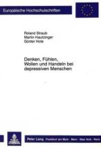 Denken, Fühlen, Wollen und Handeln bei depressiven Menschen (Europäische Hochschulschriften / European University Studies/Publications Universitaires Européenne .28) （Neuausg. 1989. 162 S. 210 mm）