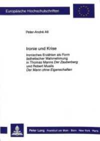 Ironie und Krise (Europäische Hochschulschriften / European University Studies/Publications Universitaires Européenne .72) （2., überarb. Aufl. 1989. 363 S. 210 mm）