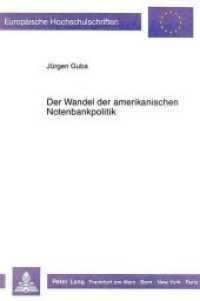Der Wandel der amerikanischen Notenbankpolitik (Europ&auml;ische Hochschulschriften / European University Studies/Publications Universitaires Europ&eacute;enne .99) （Neuausg. 1989. IX, 329 S. 210 mm）