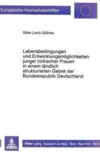 Lebensbedingungen und Entwicklungsmöglichkeiten junger türkischer Frauen in einem ländlich strukturierten Gebiet der Bun (Europäische Hochschulschriften / European University Studies/Publications Universitaires Européenne . （Neuausg. 1989. 454 S. 210 mm）
