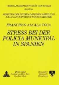 Streß bei der Policia Municipal in Spanien : Dissertationsschrift (Verhaltenseffektivität und Stress .16) （Neuausg. 1989. 252 S. 210 mm）