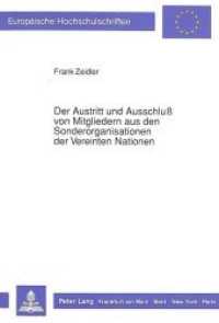 Der Austritt und Ausschluß von Mitgliedern aus den Sonderorganisationen der Vereinten Nationen : Dissertationsschrift (Europäische Hochschulschriften Recht .905) （Neuausg. 1989. X, 318 S. 210 mm）