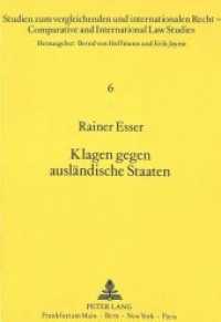 Klagen gegen ausländische Staaten : Dissertationsschrift (Studien zum vergleichenden und internationalen Recht / Comparative and International Law Studies .6) （Neuausg. 1990. XVII, 336 S. 210 mm）