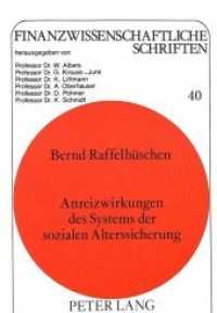Anreizwirkungen der sozialen Alterssicherung : Eine dynamische Simulationsanalyse. Dissertationsschrift (Finanzwissenschaftliche Schriften .40) （Neuausg. 1989. 280 S. 210 mm）