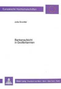 Bankenaufsicht in Gro&szlig;britannien : Dissertationsschrift (Europ&auml;ische Hochschulschriften / European University Studies/Publications Universitaires Europ&eacute;enne .10) （Neuausg. 1990. II, 153 S. 297 mm）