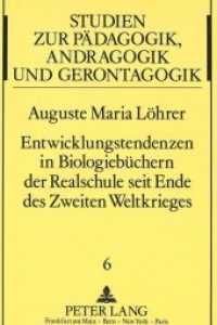 Entwicklungstendenzen in Biologiebüchern der Realschule seit Ende des Zweiten Weltkrieges (Studien zur Pädagogik, Andragogik und Gerontagogik / Studies in Pedagogy, Andragogy, and Gerontagogy .6) （Neuausg. 1990. 208 S. 210 mm）